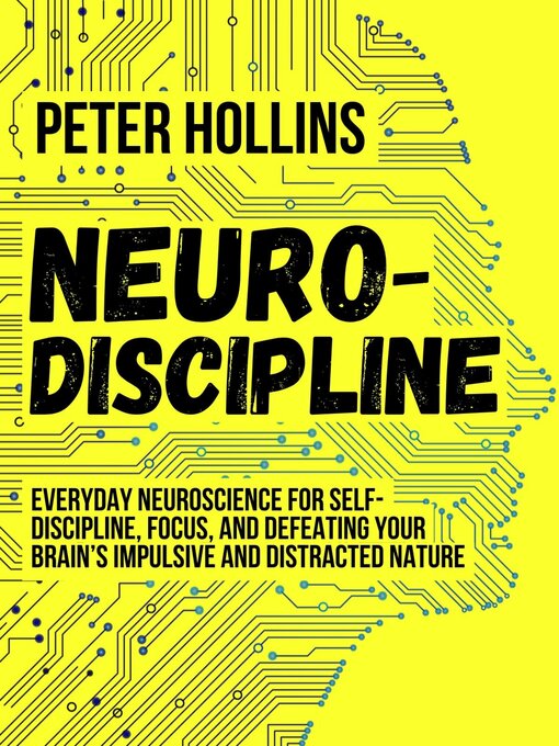 Title details for Neuro-Discipline by Peter Hollins - Available
